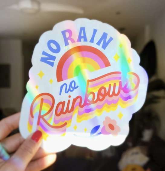 no rain no rainbows suncatcher